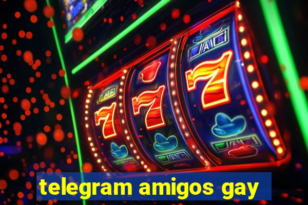 telegram amigos gay